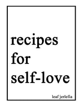 Load image into Gallery viewer, recipes for self-love
